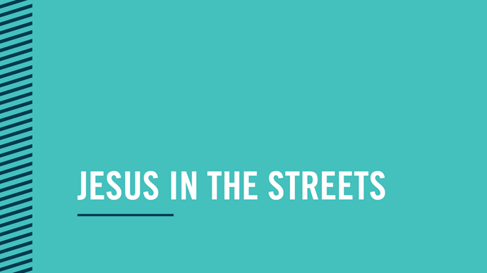Jesus In the Streets